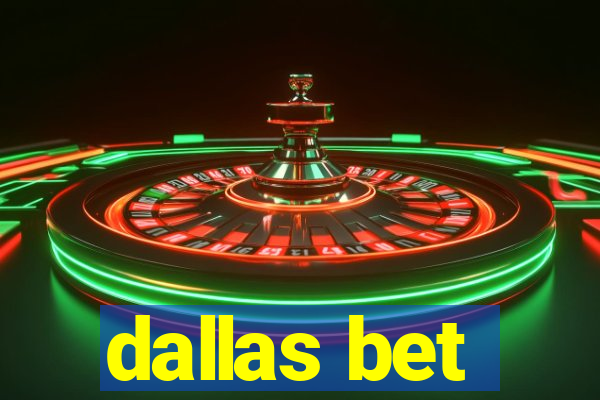 dallas bet